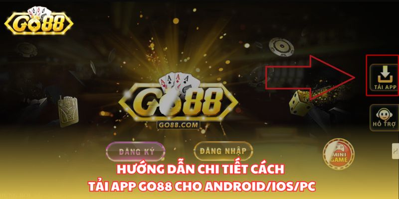 Hướng dẫn tải app Go88 cực nhanh về máy điện thoại cá nhân