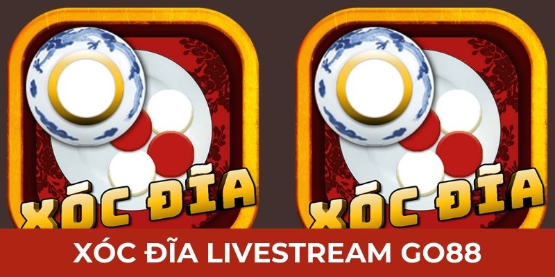 Ảnh đại diện về Xóc đĩa Livestream Go88